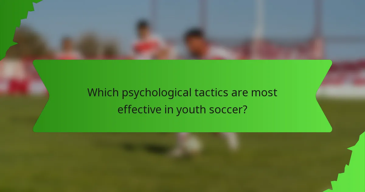 Which psychological tactics are most effective in youth soccer?